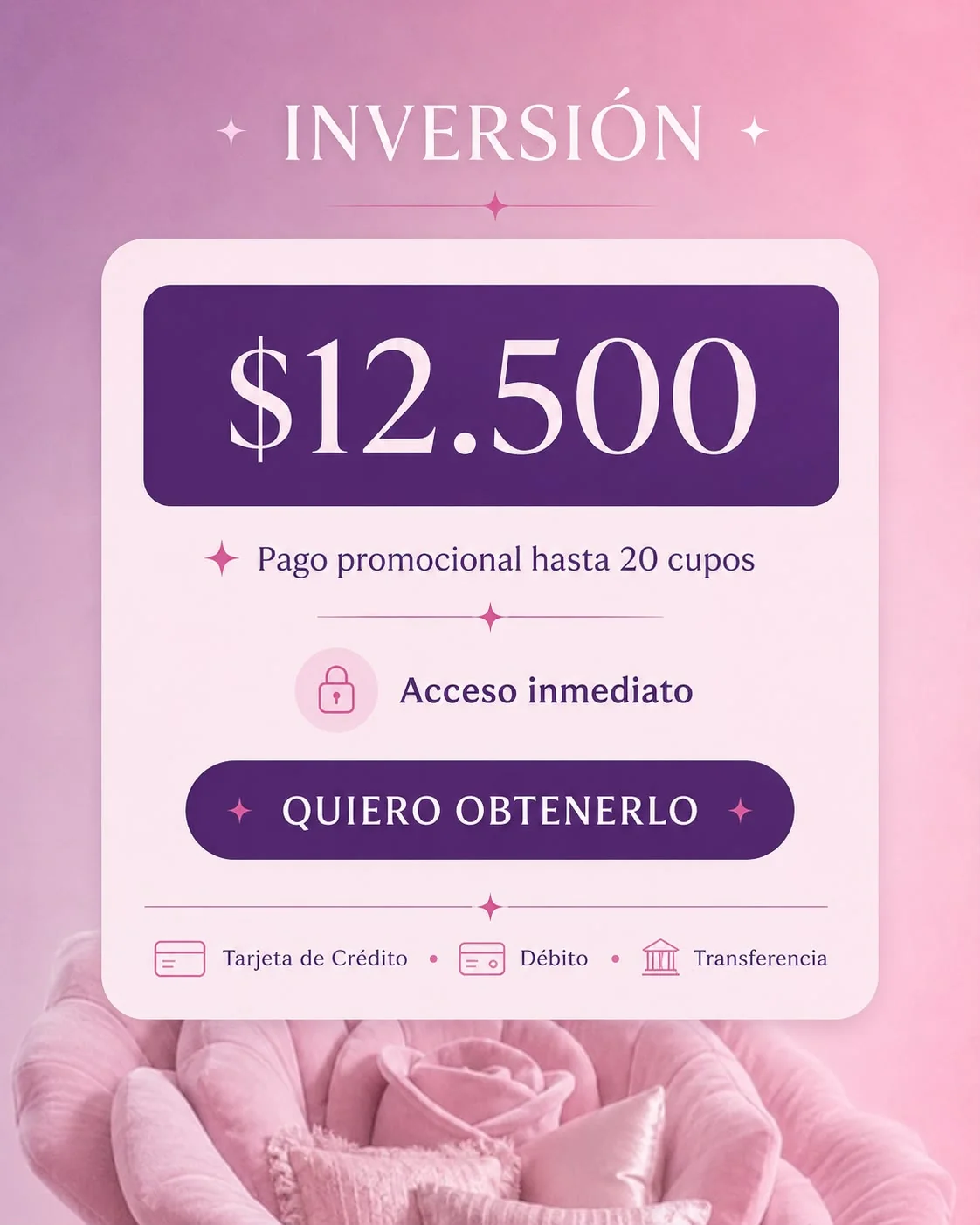 Inversión: $12.500, pago promocional hasta 20 cupos. Quiero obtenerlo